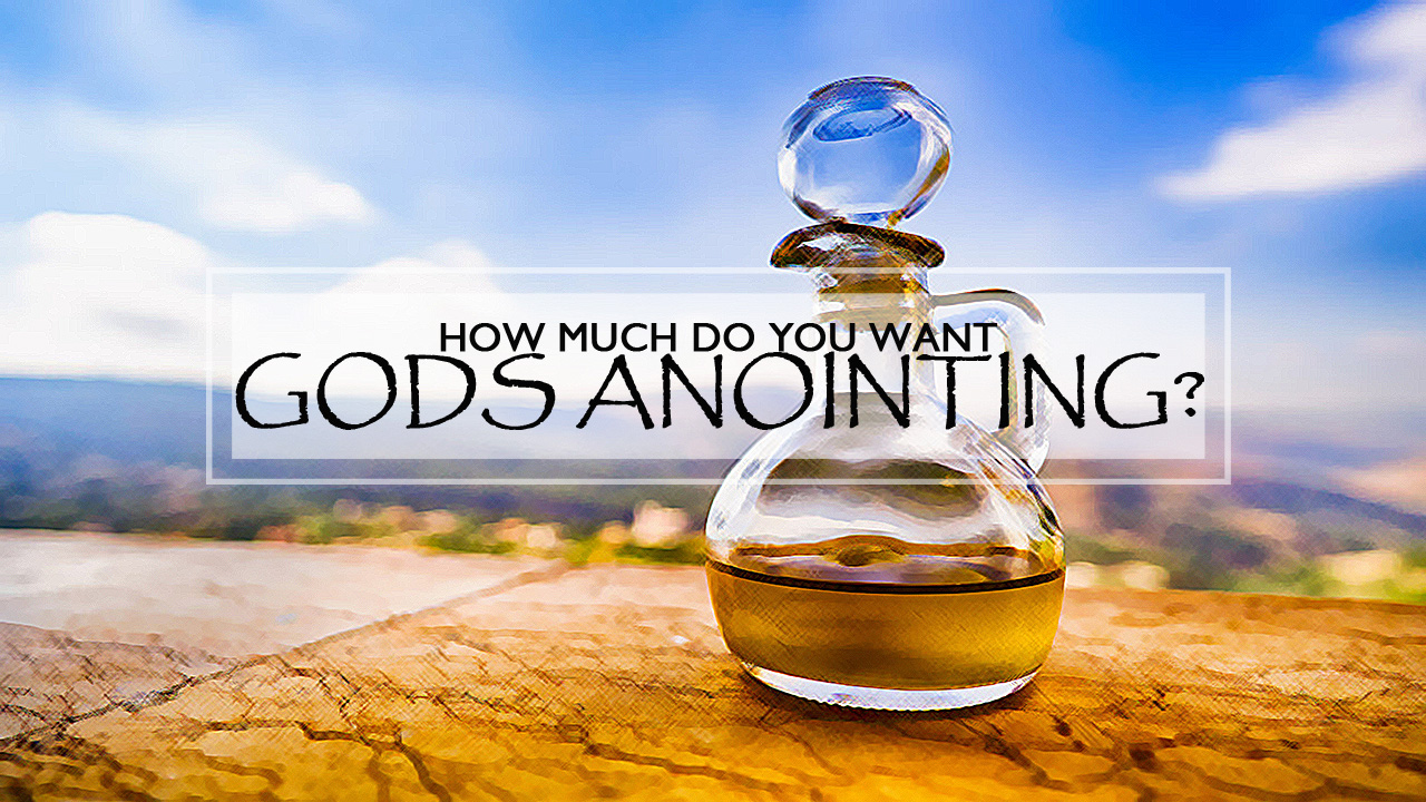How Much Do You Want God's Annointing? - Church of Pentecost