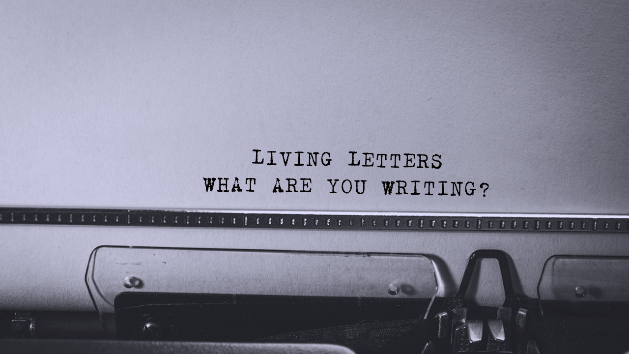05_01_19 Living Letters What Are You Writing - Church of Pentecost