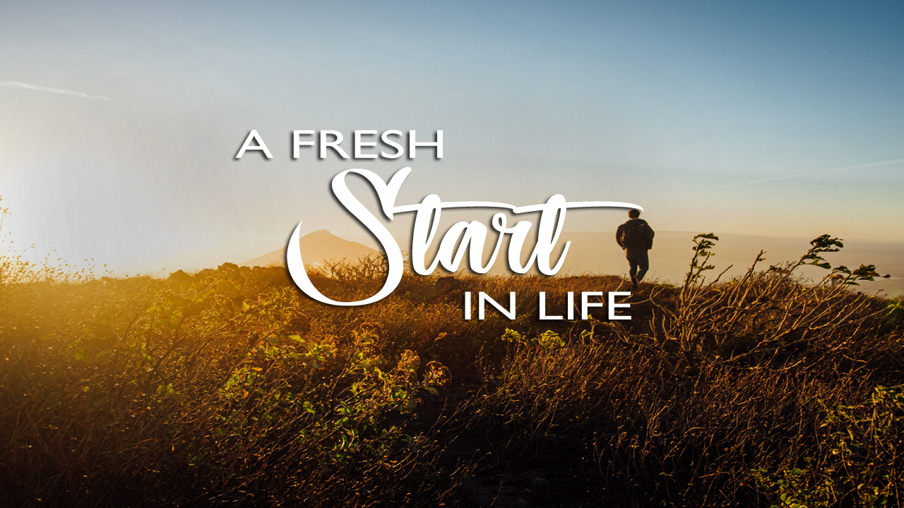 A Fresh Start In Life Church of Pentecost