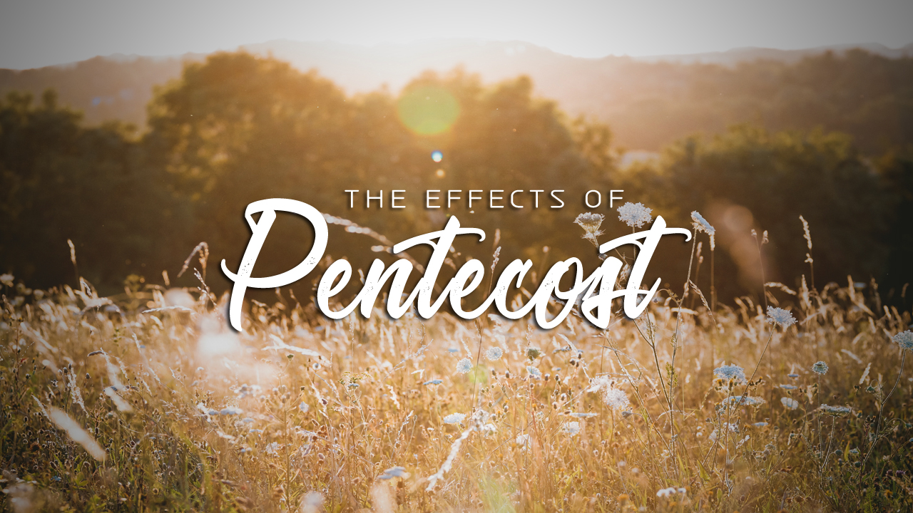 The Effects Of Pentecost Church Of Pentecost The Effects Of Pentecost Church Of Pentecost