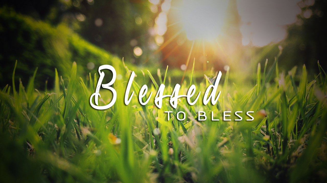 Blessed To Bless - Church of Pentecost