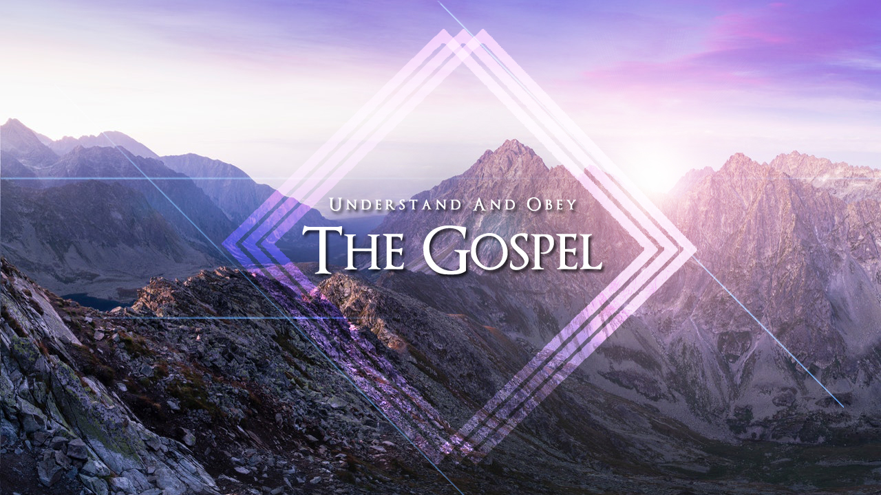 Understand And Obey The Gospel - Church of Pentecost