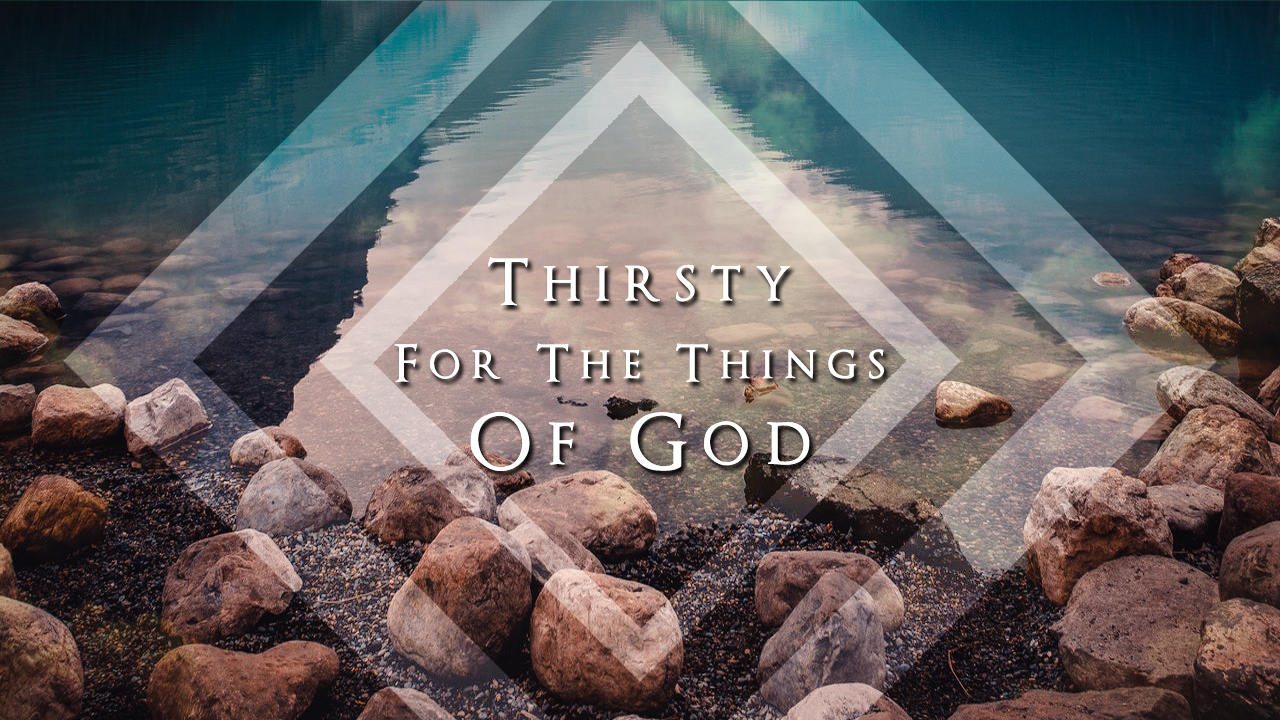 Thirsty For The Things Of God - Church of Pentecost