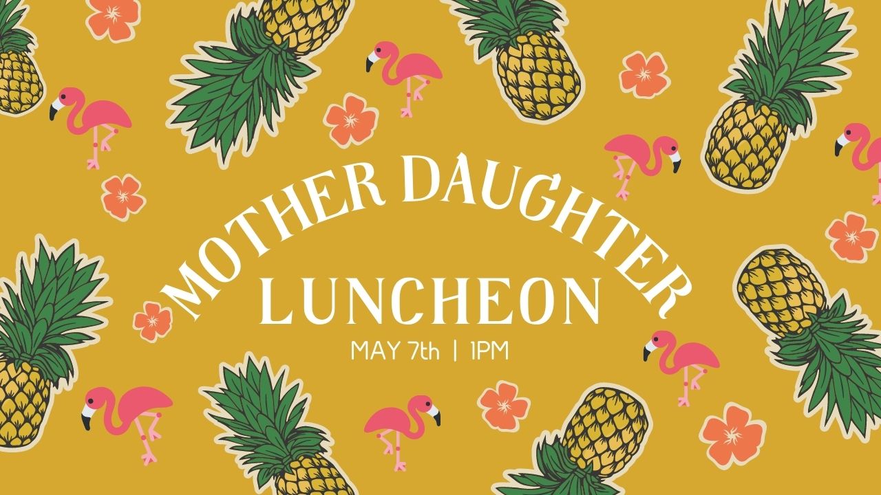 Mother Daughter Luncheon - Church of Pentecost