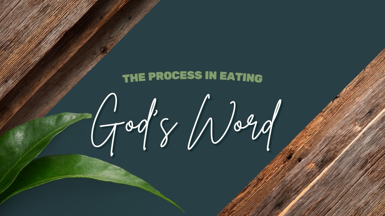 The Process In Eating God’s Word - Church of Pentecost