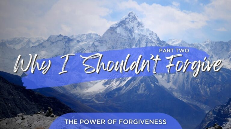 The Power Of Forgiveness - Part Two -Why I Shouldn’t Forgive - Church ...