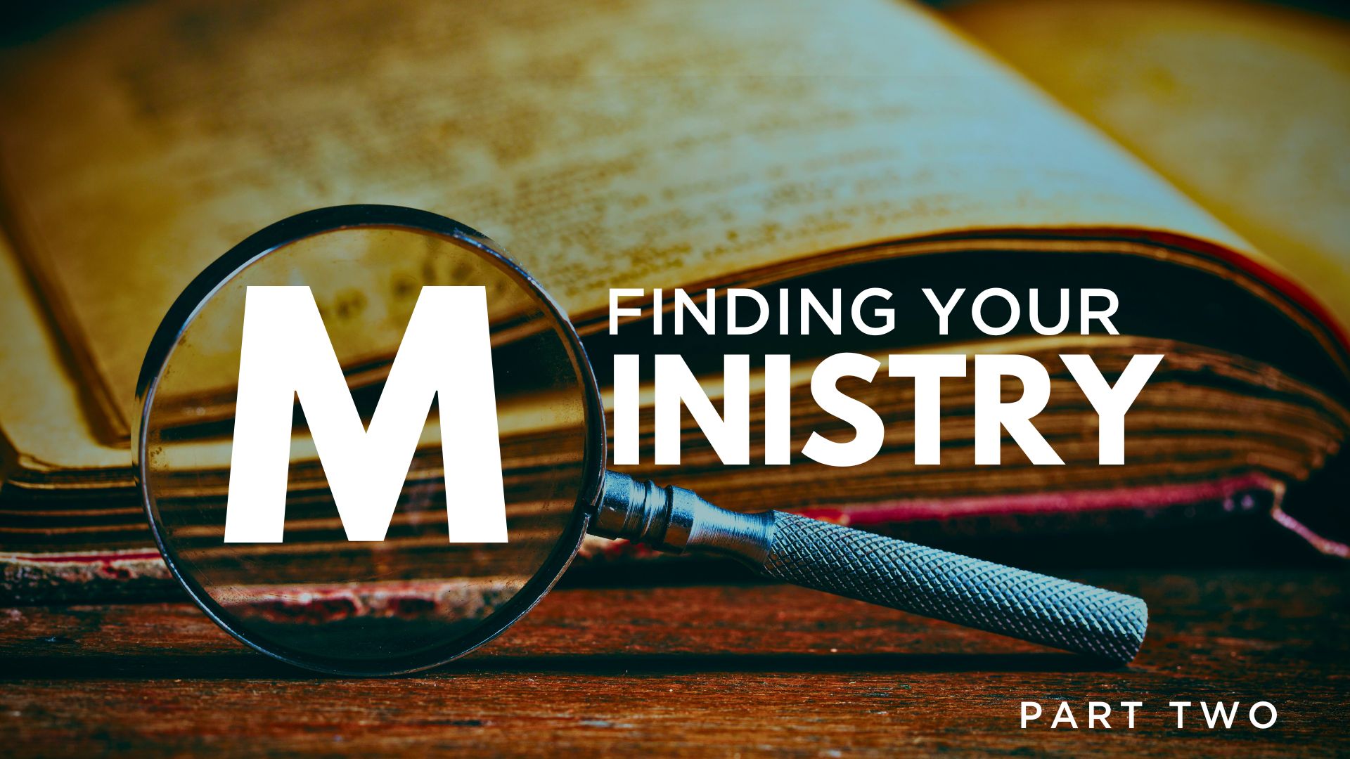 Making Ministry Finding Your Ministry - Lesson Two - Church of Pentecost