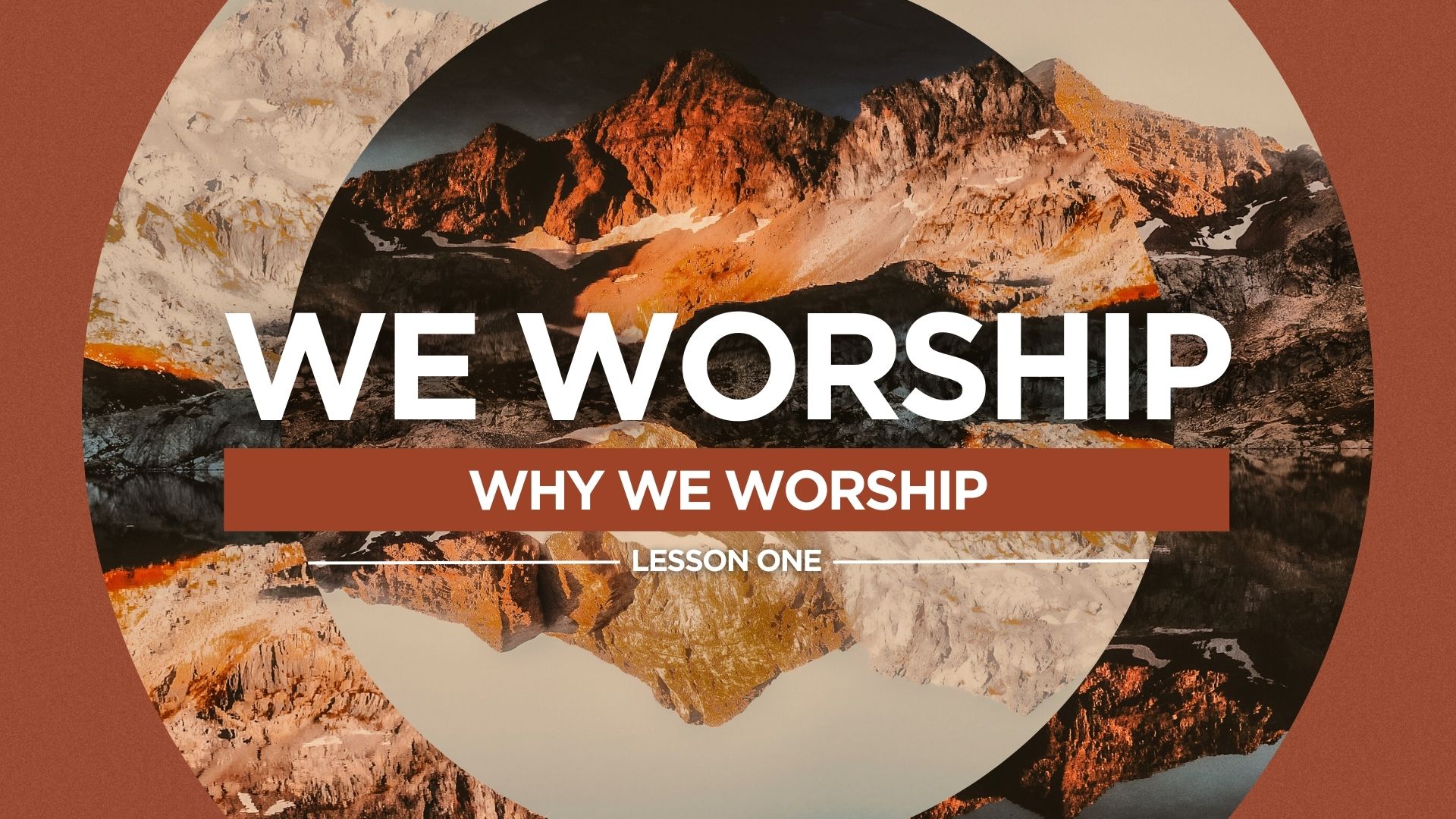 We Worship - Lesson 1 - Why We Worship - Church of Pentecost