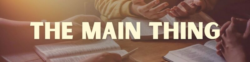 The Main Thing